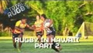 video rugby Hawaii Rugby: Find out how the game is growing on the Pacific island